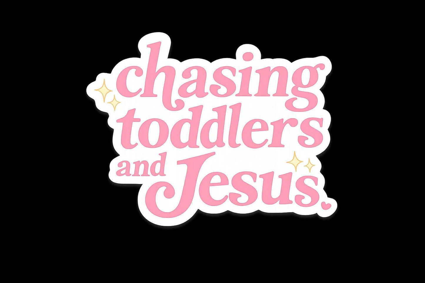 Chasing toddlers and Jesus sticker