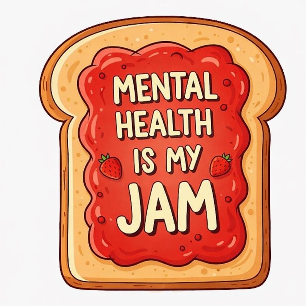 Mental health is my jam toast sticker