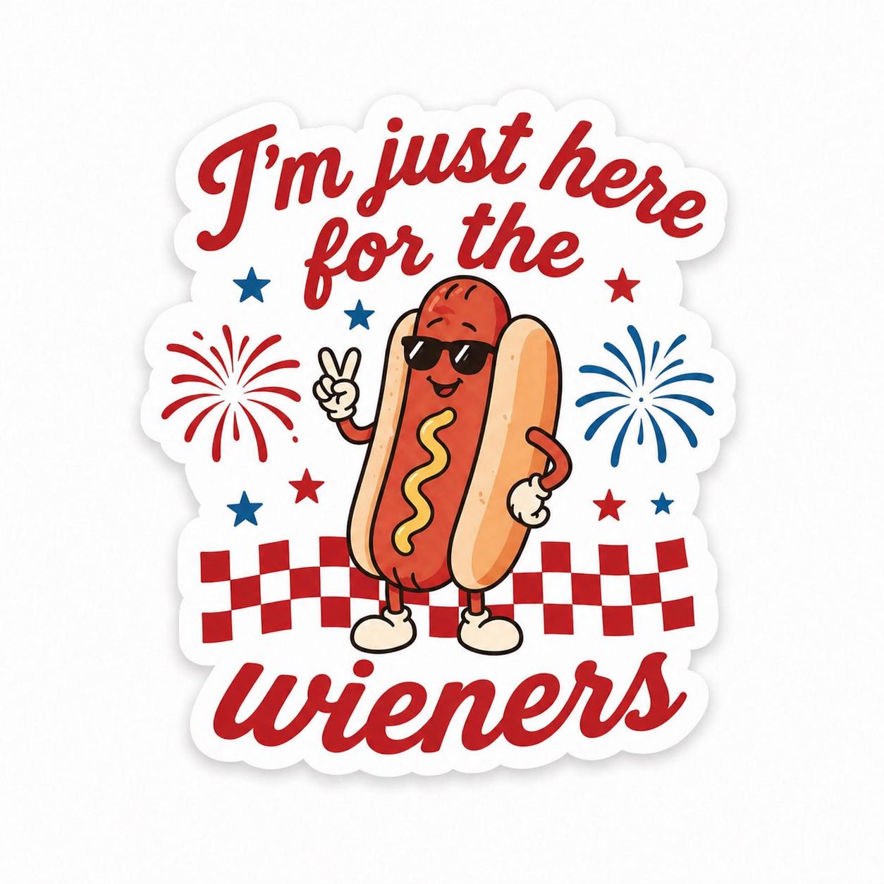 I’m just here for the wieners sticker
