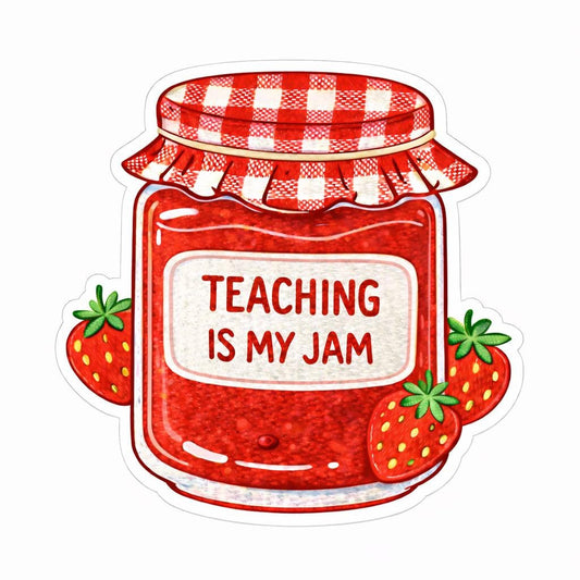 Teaching is my jam sticker teacher