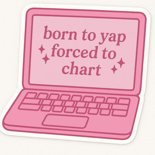 Born to yap forced to chart sticker