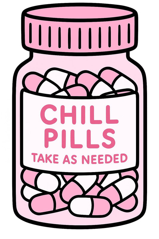 Chill pill, take as needed sticker