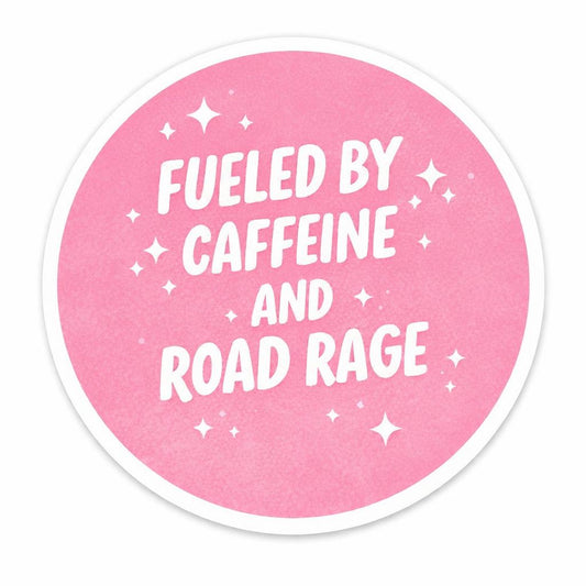 Fueled by caffeine and road rage sticker