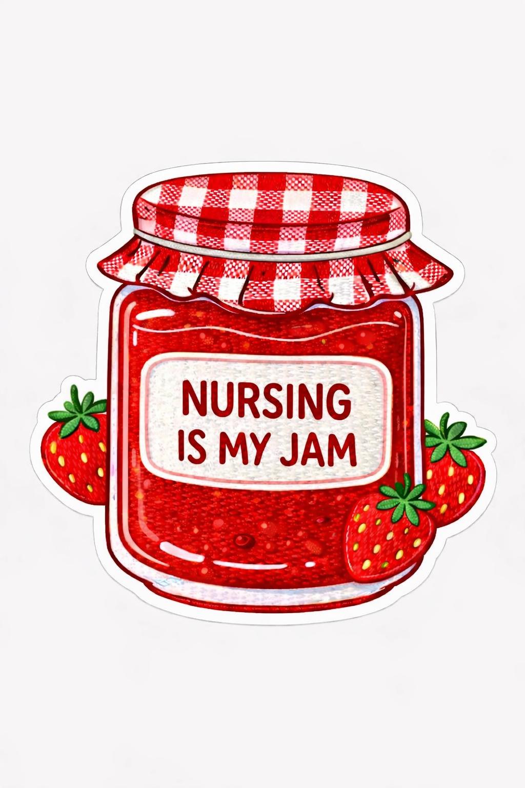 Nursing is my jam sticker