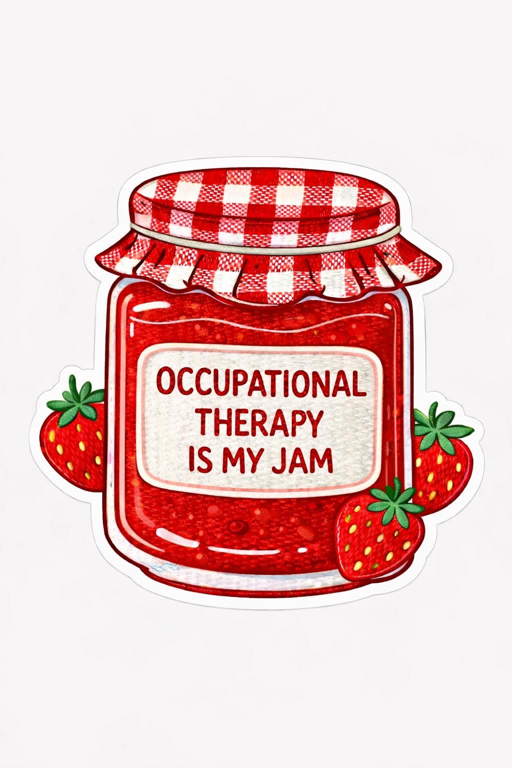 Occupational therapy is my jam sticker